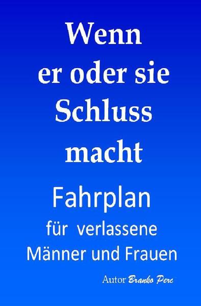 Wenn er oder sie Schluss macht