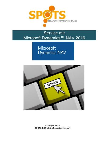 Microsoft Dynamics™ NAV2016 / Service mit Microsoft Dynamics™ NAV2016/Bd. 7