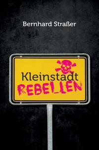 Kleinstadtrebellen
