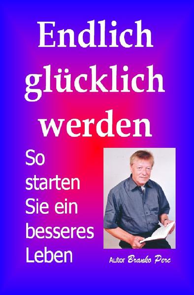 Endlich glücklich werden