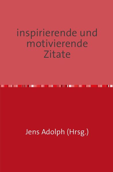inspirierende und motivierende Zitate