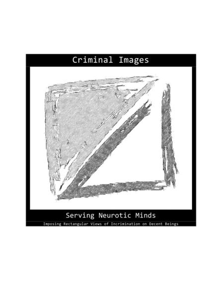 Shocked Notion In Frozen Motion / Criminal Images Serving Neurotic Minds