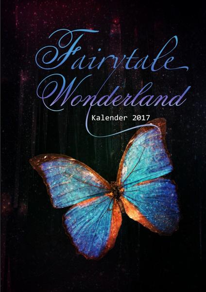 Fairytale Wonderland ~ Kalender 2017