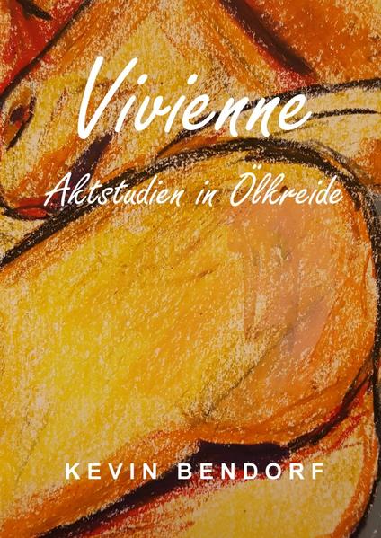 Vivienne - Aktstudien in Ölkreide