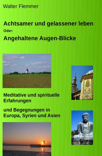 Achtsamer und gelassener leben