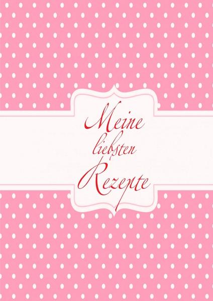 Meine liebsten Rezepte