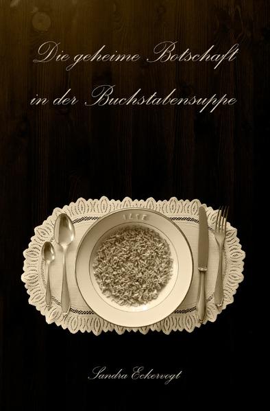 Die geheime Botschaft in der Buchstabensuppe