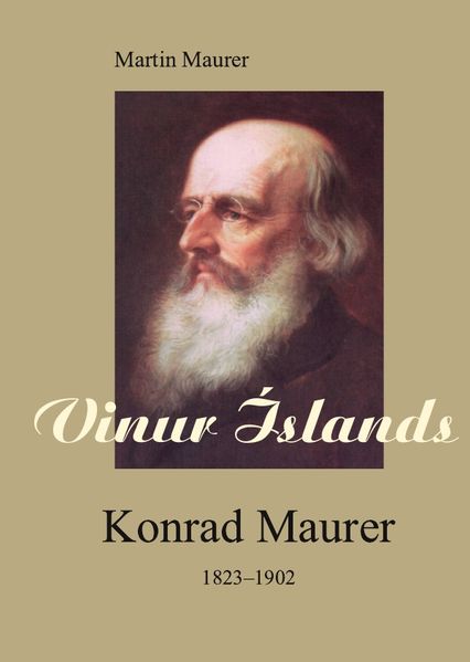 Vinur Íslands: Konrad Maurer 1823–1902