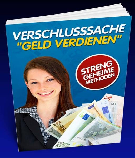 Verschlussache Geld verdienen