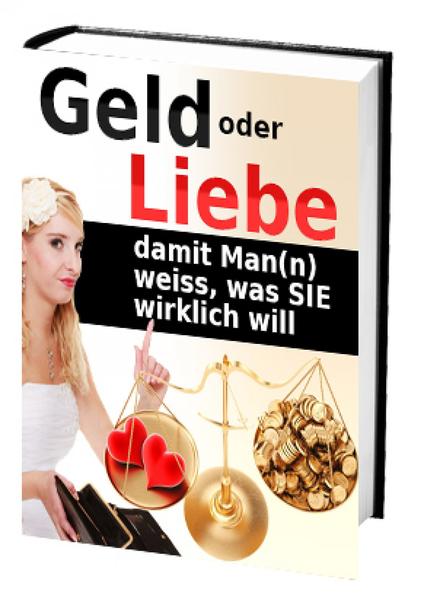 Geld oder Liebe