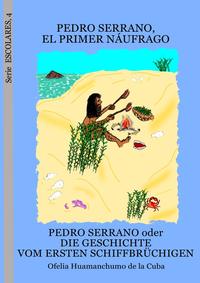 Serie ESCOLARES / Pedro Serrano, el primer náufrago