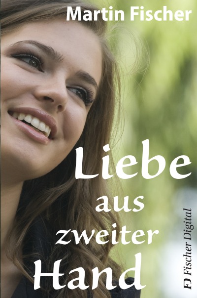 Liebe aus zweiter Hand