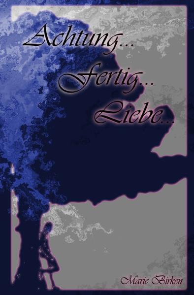 Achtung...fertig... - Trilogie / Achtung...fertig...Liebe...