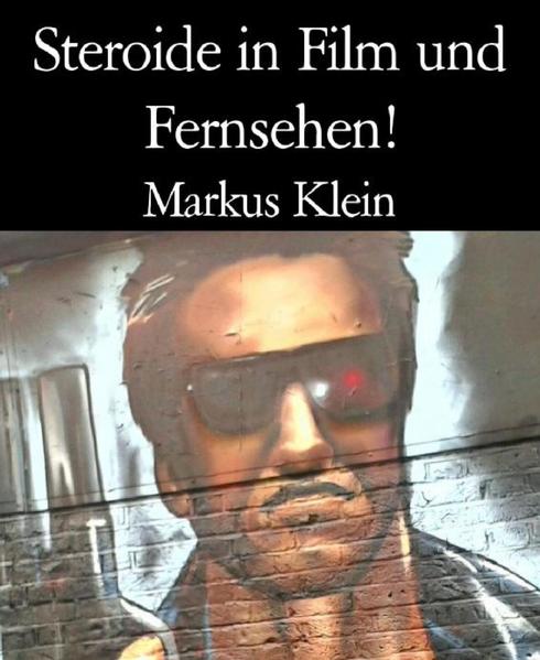 Steroide in Film und Fernsehen!