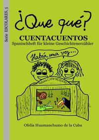 Serie ESCOLARES / ¿Que qué? CUENTACUENTOS