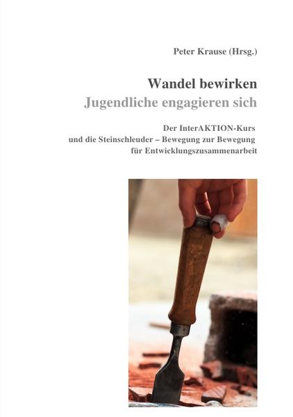 Wandel bewirken - Jugendliche engagieren sich