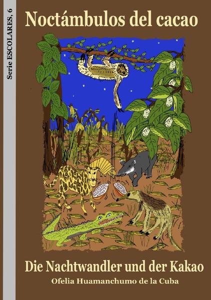 Serie ESCOLARES / Noctámbulos del cacao / Die Nachtwandler und der Kakao