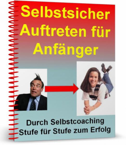 Selbstsicher Auftreten für Anfänger