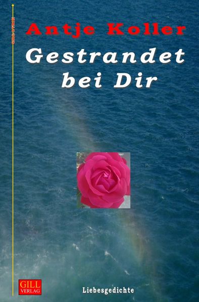 Gill-Lyrik / Gestrandet bei Dir