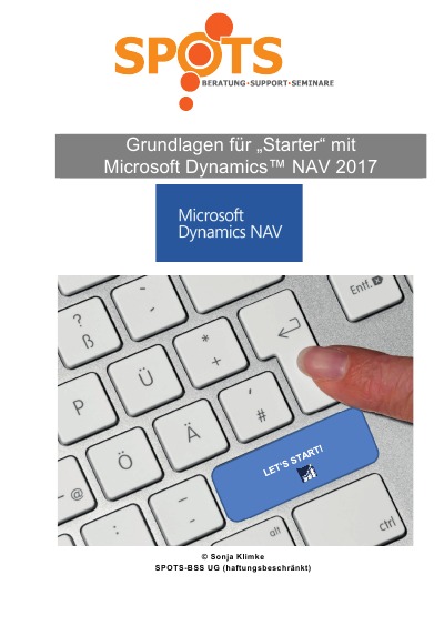 Microsoft Dynamics™ NAV2017 / Grundlagen für STARTER mit Microsoft Dynamics™ NAV2017/Bd. 1