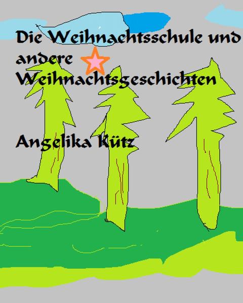 Die Weihnachtsschule und andere Weinachtsgeschichten
