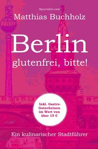 Berlin - glutenfrei, bitte!