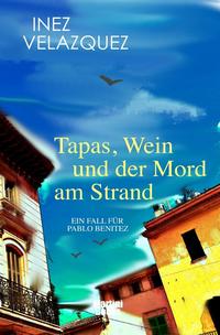 Comisario Pablo Benitez Bände / Tapas, Wein und der Mord am Strand