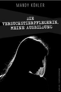 Die Versuchstierpflegerin, meine Ausbildung