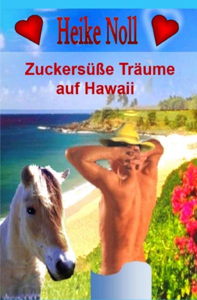 Zuckersüße Träume auf Hawaii