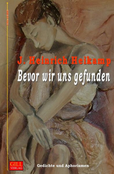 Gill-Lyrik / Bevor wir uns gefunden