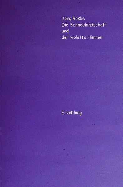 Die phantastischen Abenteuer des Ritters Jero / Die Schneelandschaft und der violette Himmel