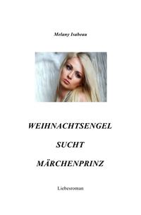 Weihnachtsengel sucht Märchenprinz