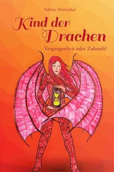Kind der Drachen / Kind der Drachen - Vergangenheit oder Zukunft?