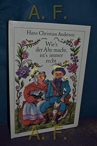Wie's der Alte macht, ist's immer recht