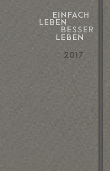 Einfach leben – besser leben: 2017 (Kalender)