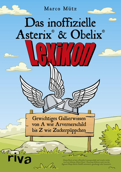 Das inoffizielle Asterix®-&-Obelix®-Lexikon
