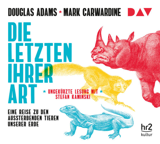 Die Letzten ihrer Art. Eine Reise zu den aussterbenden Tieren unserer Erde