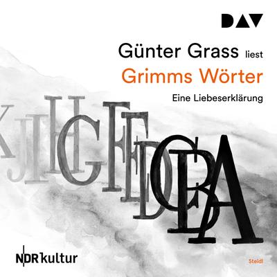 Grimms Wörter. Eine Liebeserklärung