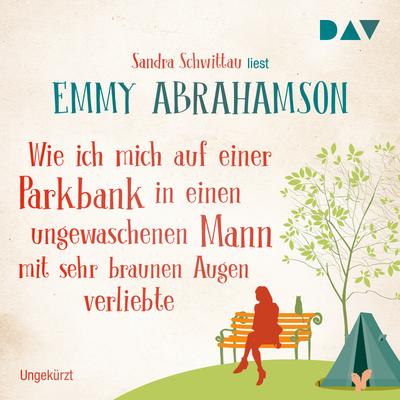 Wie ich mich auf einer Parkbank in einen ungewaschenen Mann mit sehr braunen Augen verliebte