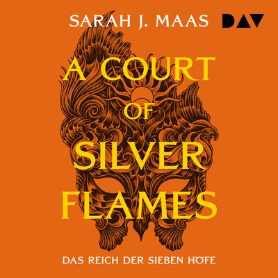 Das Reich der sieben Höfe – Teil 5: A Court of Silver Flames