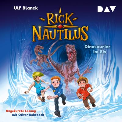 Rick Nautilus – Teil 6: Dinosaurier im Eis