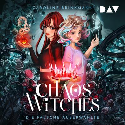 Chaos Witches – Die falsche Auserwählte