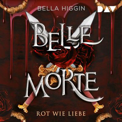 Belle Morte – Teil 2: Rot wie Liebe