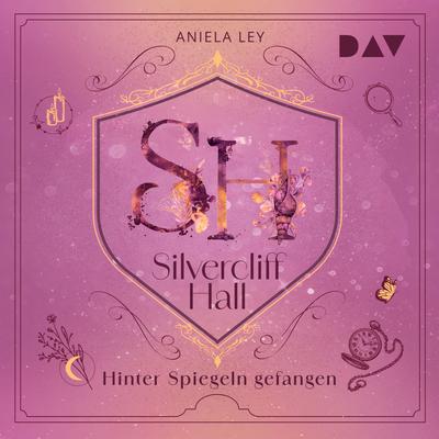 Silvercliff Hall – Teil 2: Hinter Spiegeln gefangen