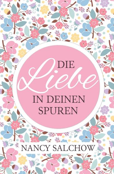 Die Liebe in deinen Spuren