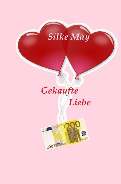Gekaufte Liebe