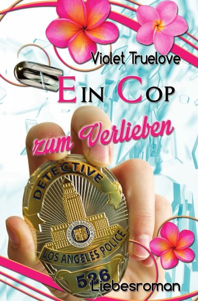 Zum-Verlieben-Reihe / Ein Cop zum Verlieben