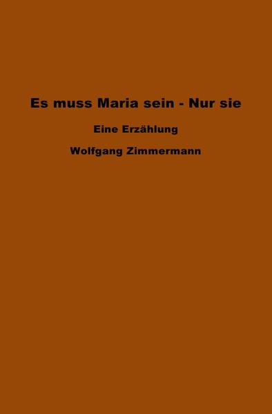 Es muss Maria sein - Nur sie