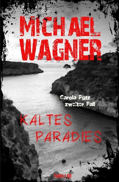 Carola Pütz / Kaltes Paradies