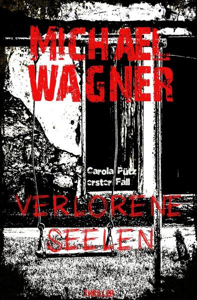 Carola Pütz / Verlorene Seelen